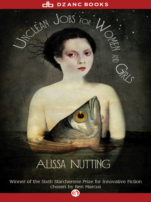 Title details for Unclean Jobs for Women and Girls by Alissa Nutting - Available